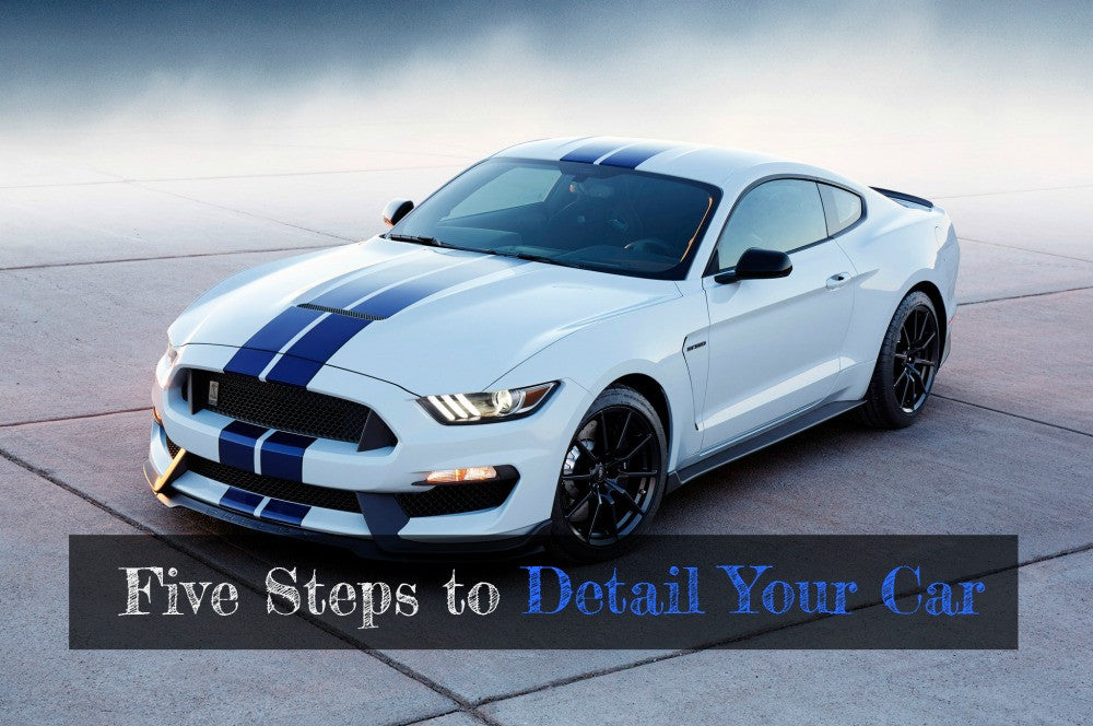 Five Steps to Detail Your Car